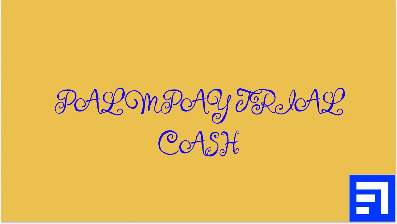PalmPay Trial Cash